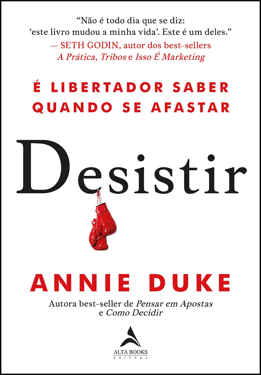 Desistir: é libertador saber quando se afastar (Annie Duke)